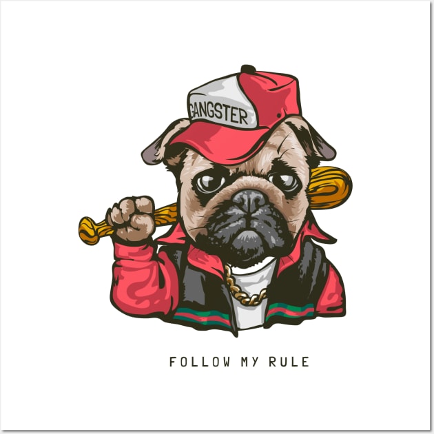 follow my rule slogan pug Wall Art by Mako Design 